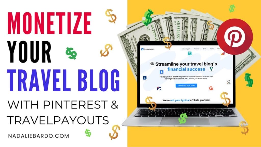 Sover Travel - Promotional graphic with Monetize Your Travel Blog using Affiliate Marketing with Pinterest & Travelpayouts. A laptop displays a financial success site, surrounded by dollar bills and the Pinterest logo. Visit nadaliebardo.com for more info on how to get paid to wander.