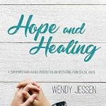 **Alt Text:** Book cover of "Hope and Healing" by Wendy Jessen, featuring clasped hands on a wooden background. **Caption:** A powerful guide to recovery, "Hope and Healing" offers a faith-based perspective on overcoming trauma. **Image Description:** Book cover showcasing the title "Hope and Healing" with a focus on themes of recovery and faith.
