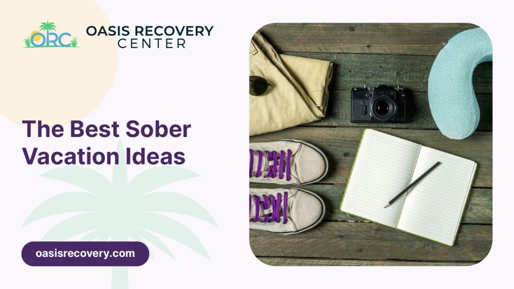 Sover Travel - A wooden surface with folded khaki pants, sunglasses, a vintage camera, an open notebook with a pencil, gray sneakers with purple laces, and a neck pillow. Text reads The Best Sober Travel Vacation Ideas with the Oasis Recovery Center logo. Perfect for your next mindful adventure!.