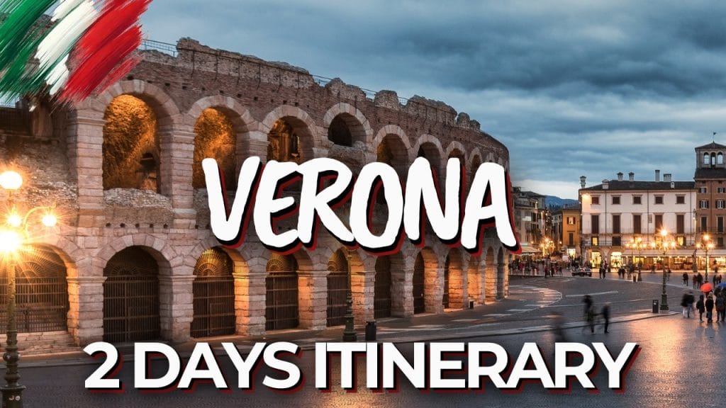 explore verona your 2 day sober itinerary for unforgettable highlights